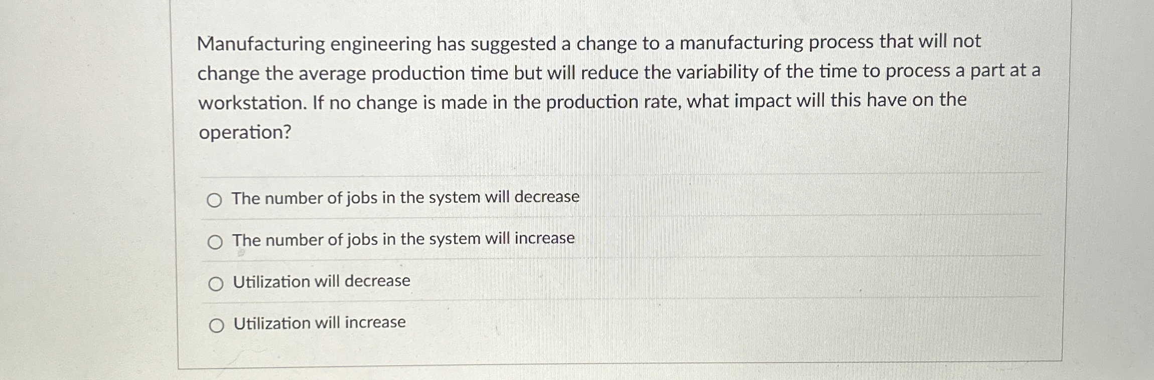 Manufacturing engineering has suggested a change