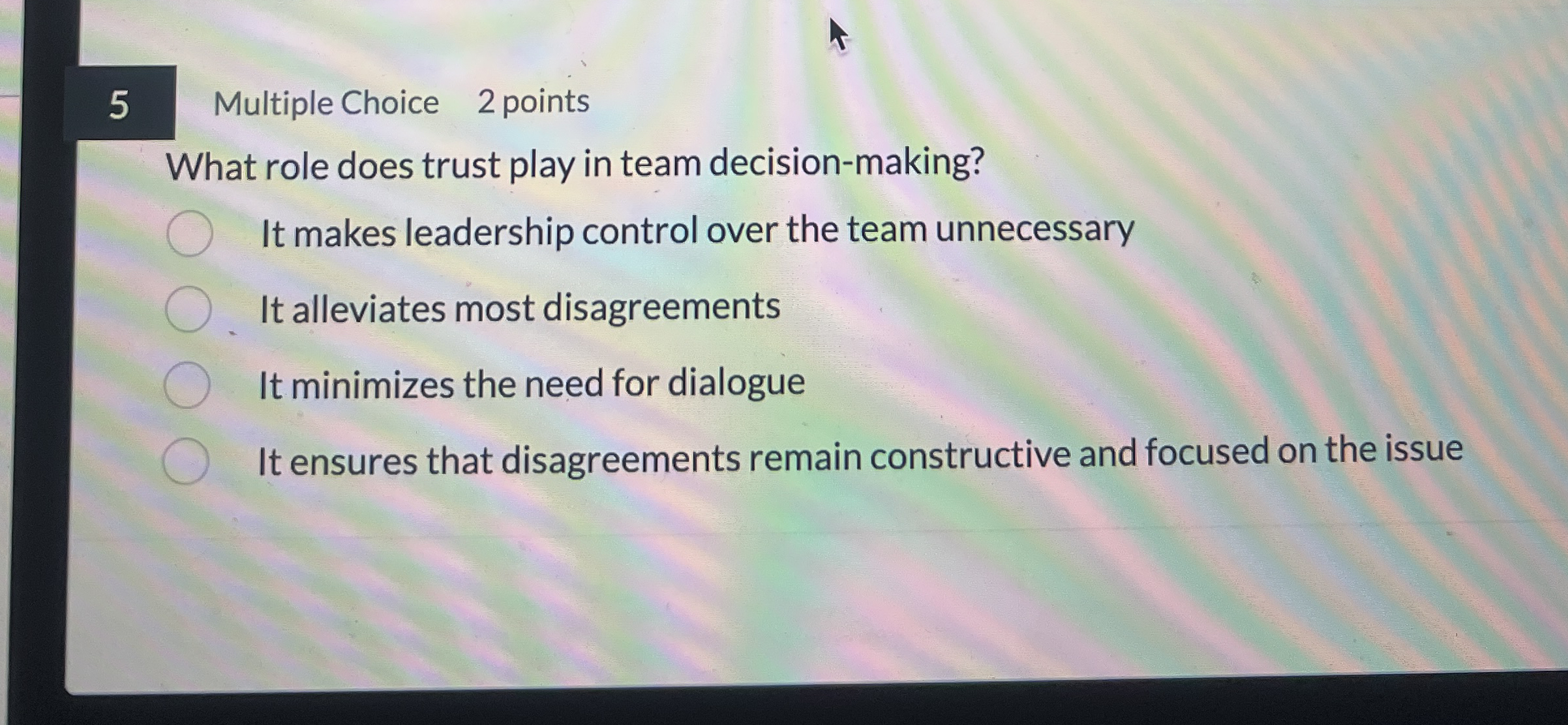 5 Multiple Choice 2 points What role does trust