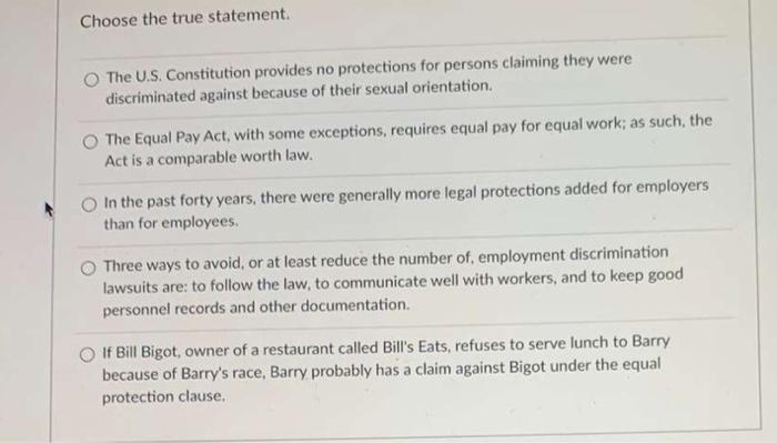 Choose the true statement. The U.S. Constitution