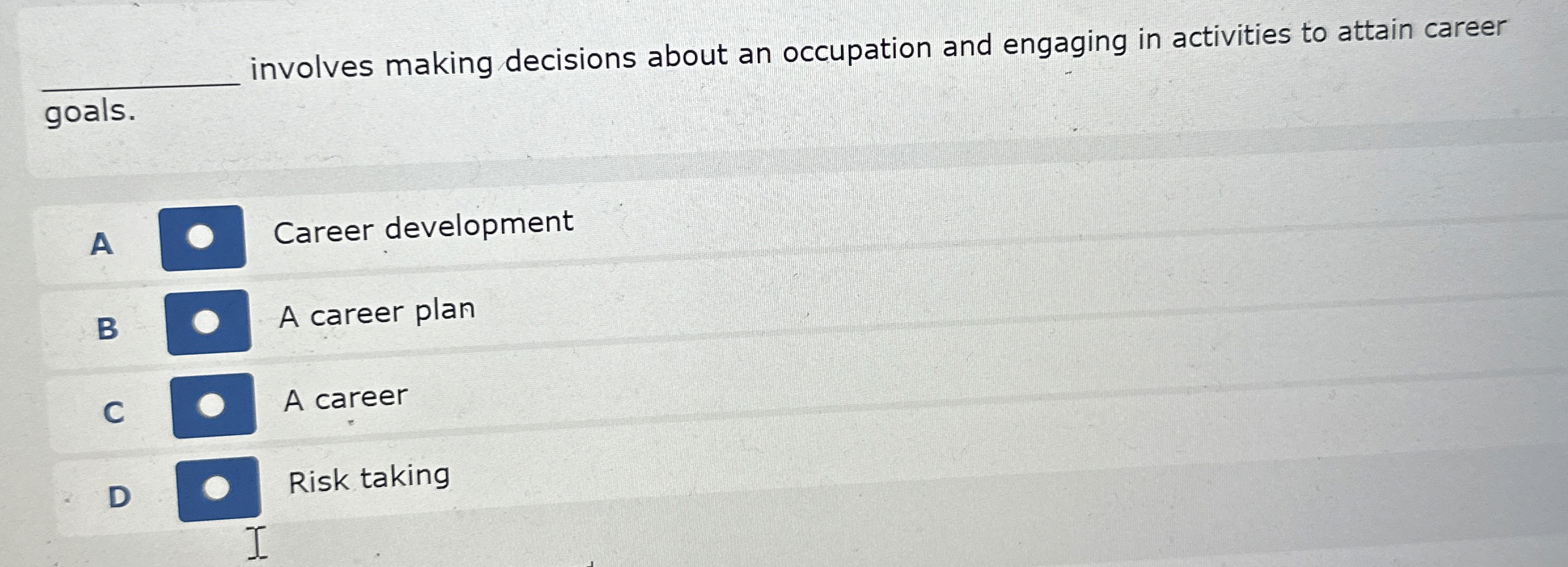 involves making decisions about an occupation and