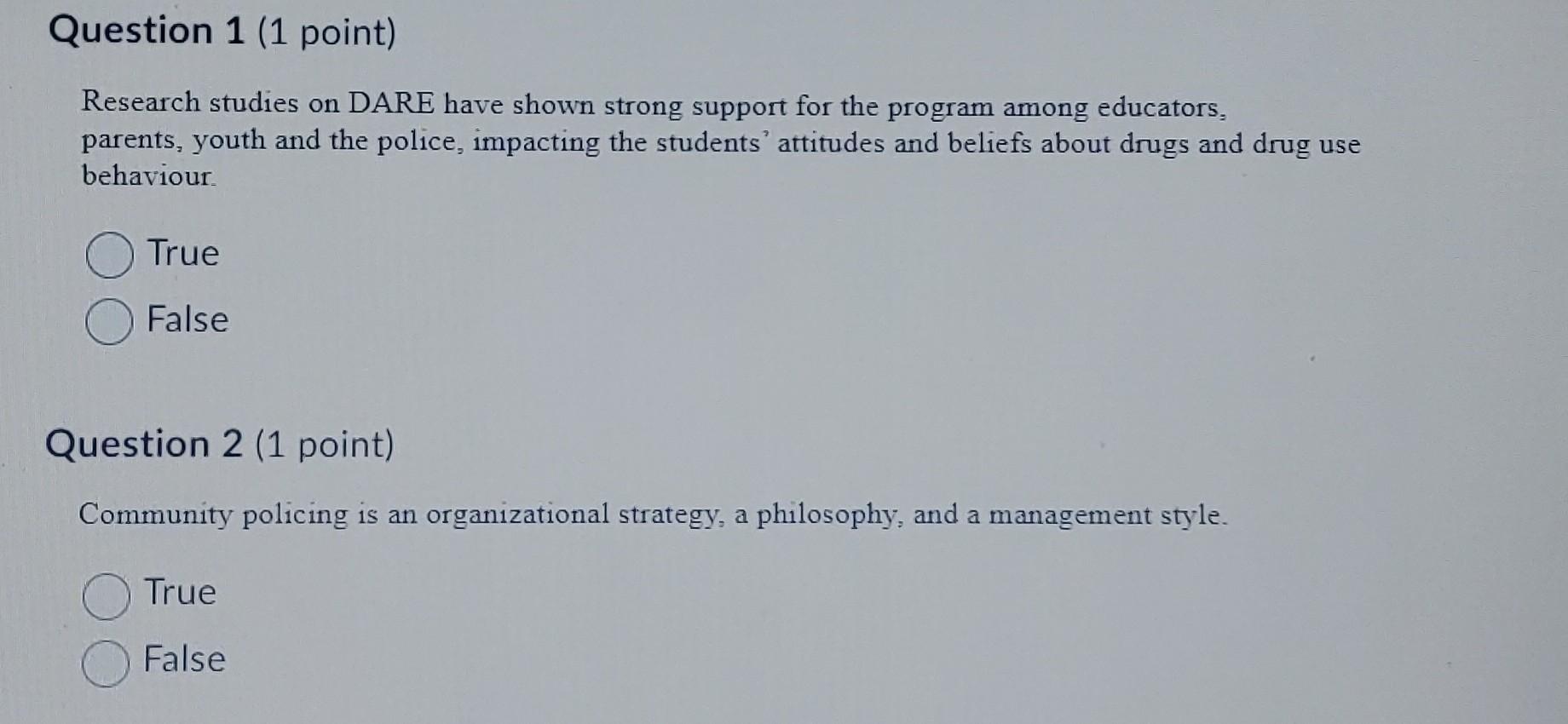 Question 1 (1 point) Research studies on DARE