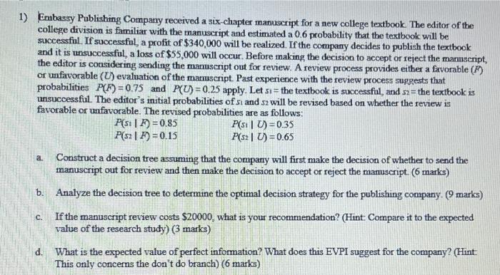 1) Embassy Publishing Company received a