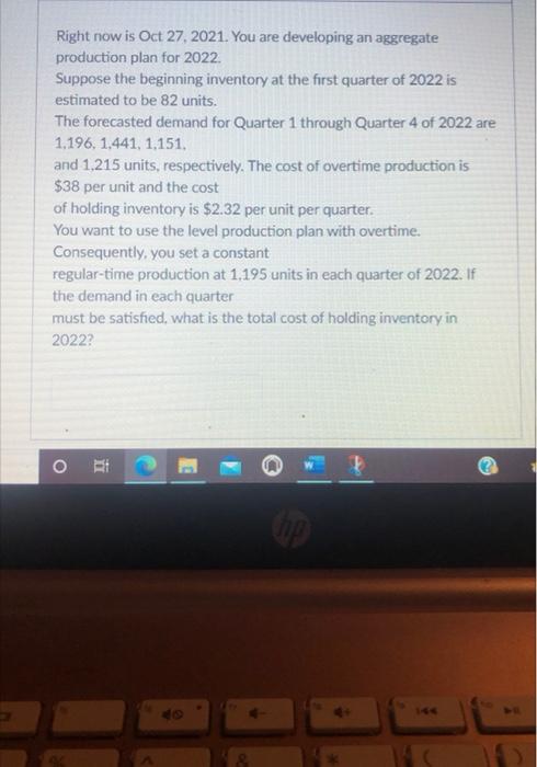 Right now is Oct 27, 2021. You are developing an