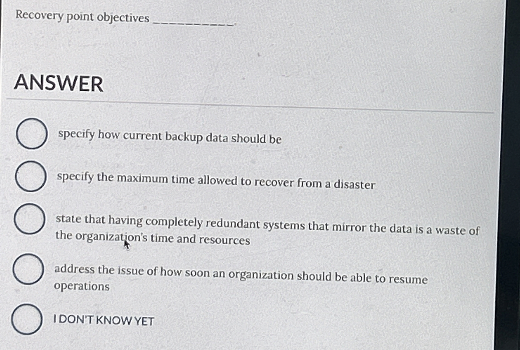 Recovery point objectives q , ANSWER specify how