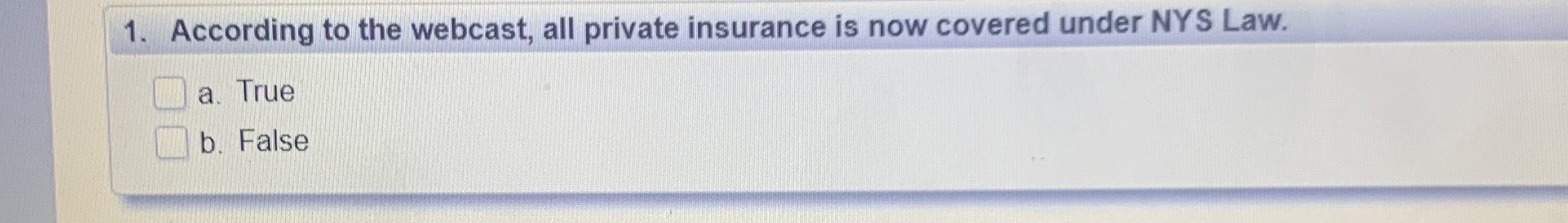 According to the webcast, all private insurance