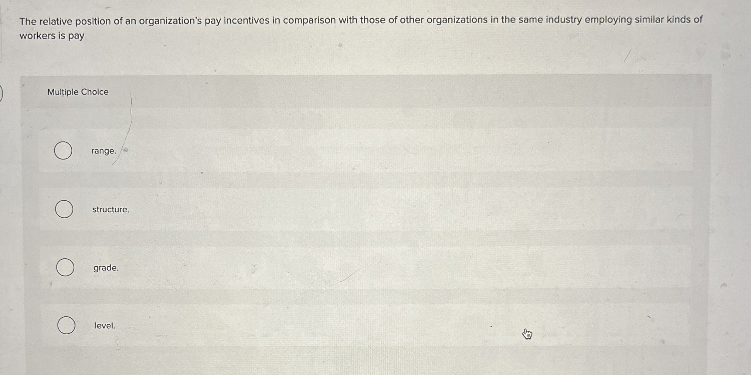 The relative position of an organization's pay