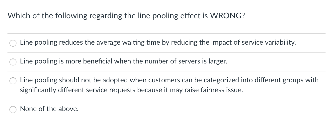 Which of the following regarding the line pooling
