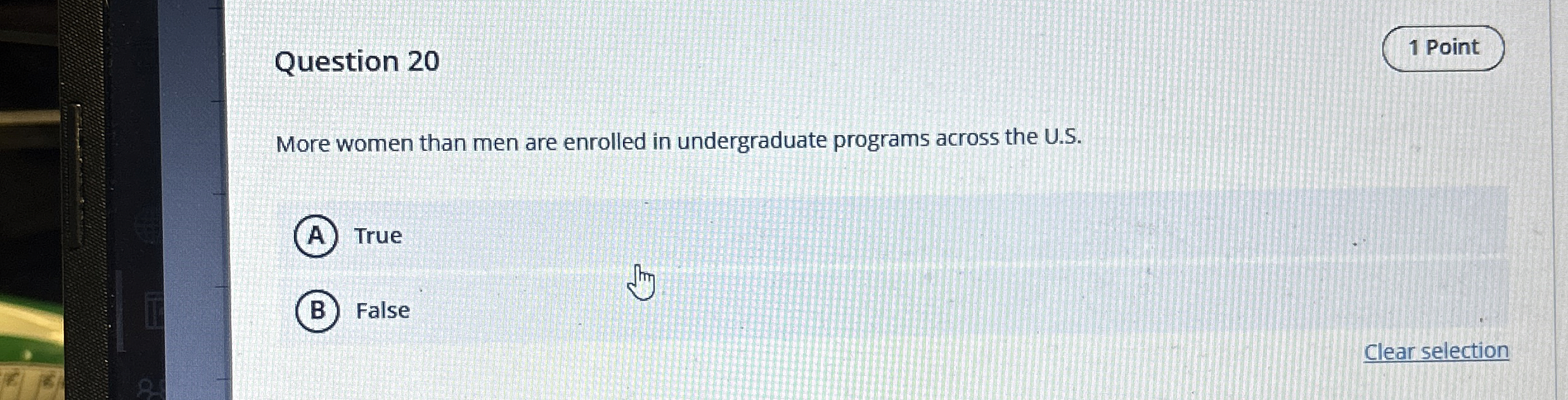 Question 2 0 1 Point More women than men are