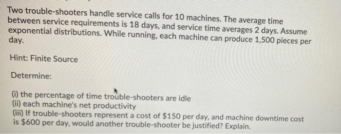 Two trouble-shooters handle service calls for 10