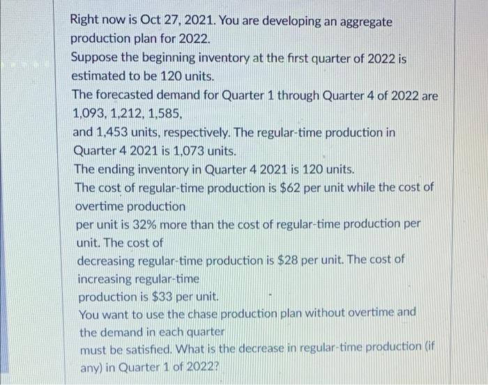 Right now is Oct 27, 2021. You are developing an