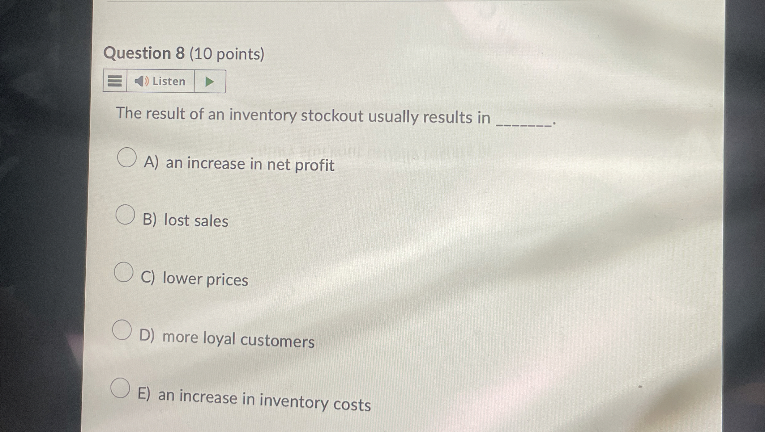 Question 8 ( 1 0 points ) Listen The result of an