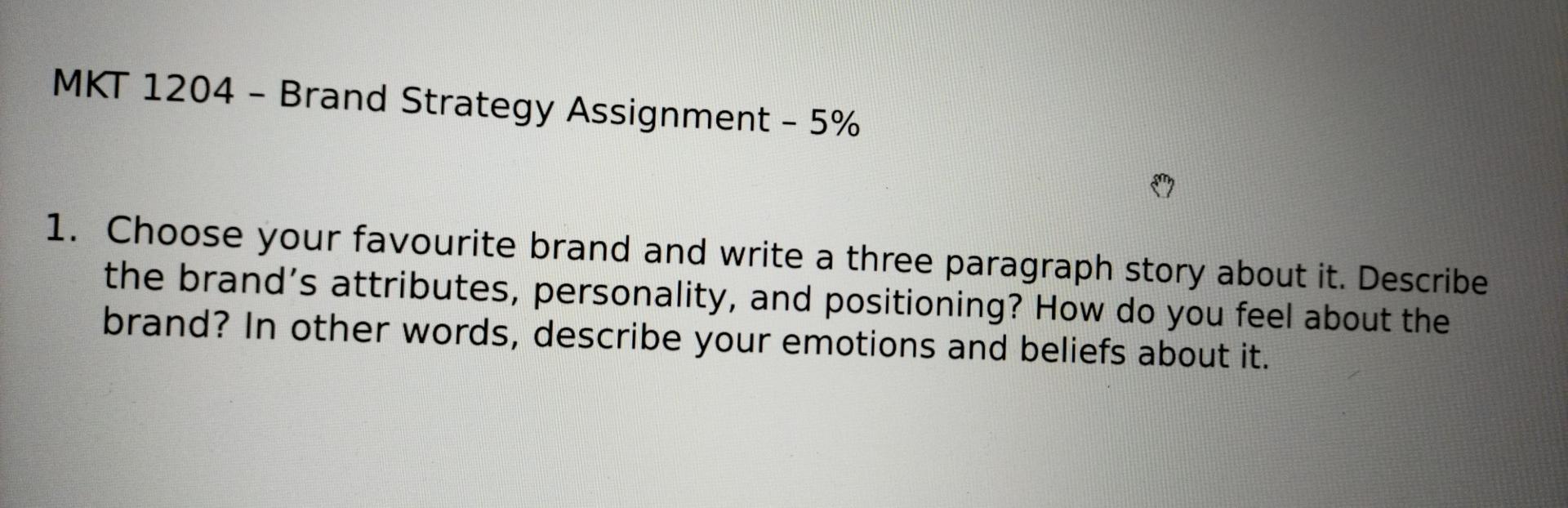 MKT 1204 - Brand Strategy Assignment - 5% - 1.