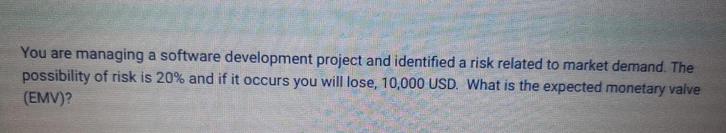 Pr Project Management Question You are managing a