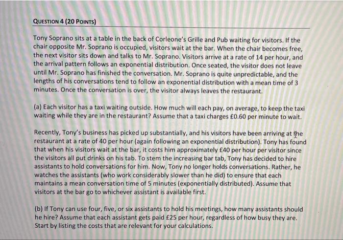 QUESTION 4 (20 POINTS) Tony Soprano sits at a