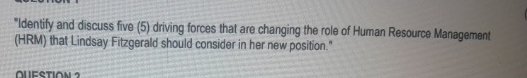 "Identify and discuss five ( 5 ) driving forces