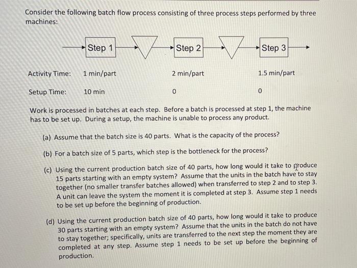 Consider the following batch flow process