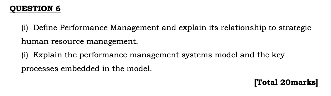 QUESTION 6 (i) Define Performance Management and