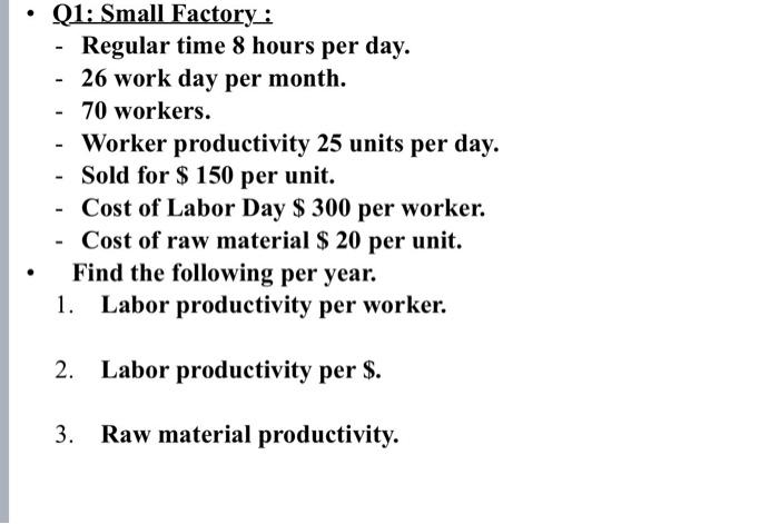 Q1: Small Factory : - Regular time 8 hours per