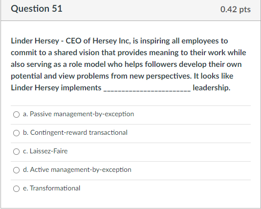 Question 51 0.42 pts Linder Hersey - CEO of