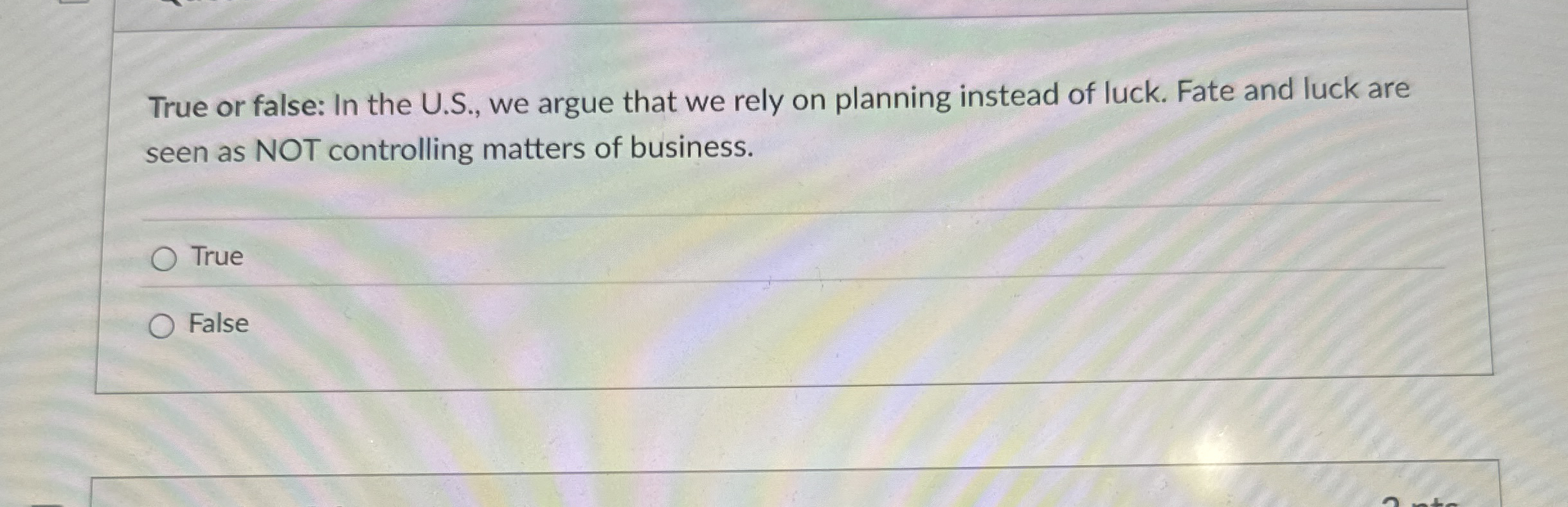 True or false: In the U . S . , we argue that we