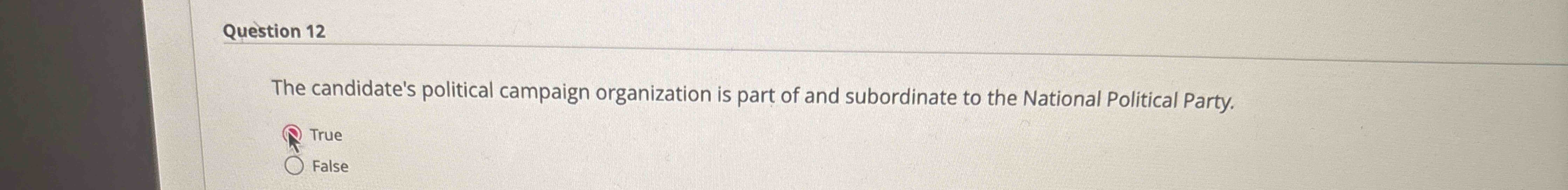 Question 1 2 The candidate's political campaign