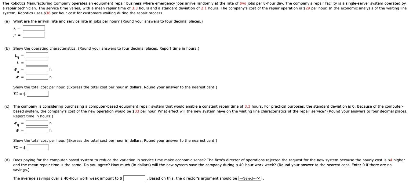 The Robotics Manufacturing Company operates an