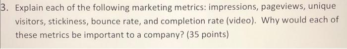 3. Explain each of the following marketing