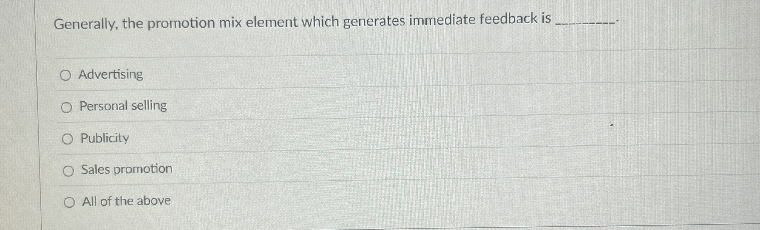 Generally, the promotion mix element which