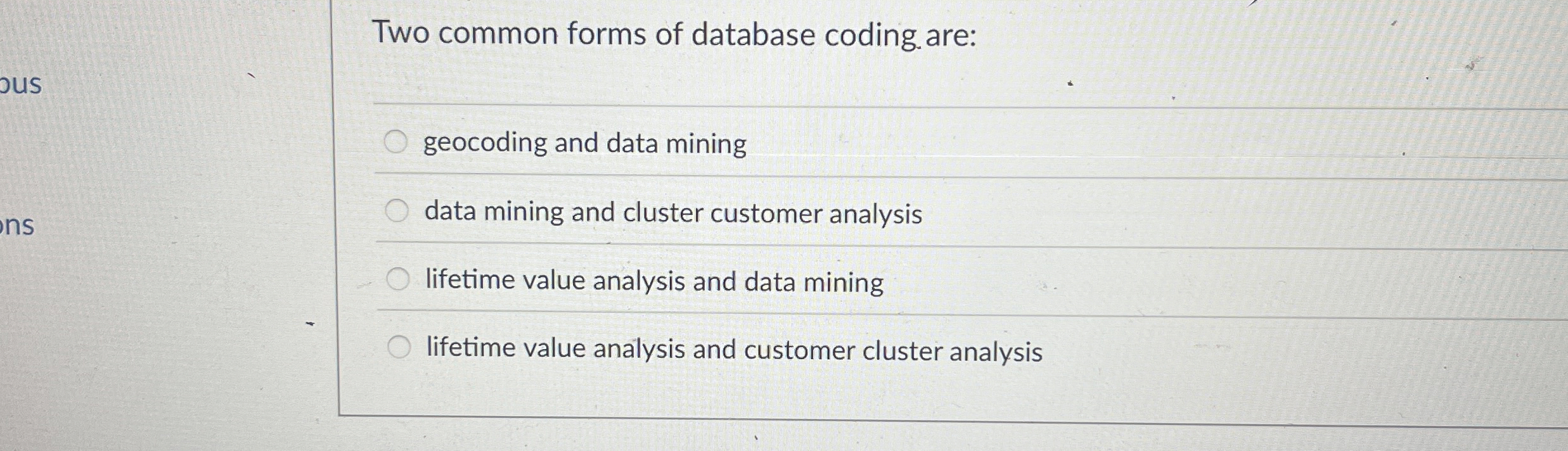 Two common forms of database coding are:
