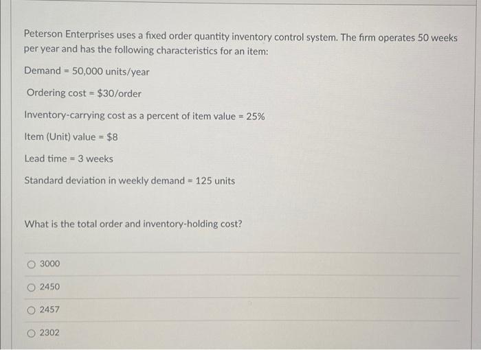 b Peterson Enterprises uses a fixed order