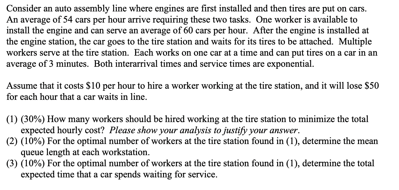 Consider an auto assembly line where engines are