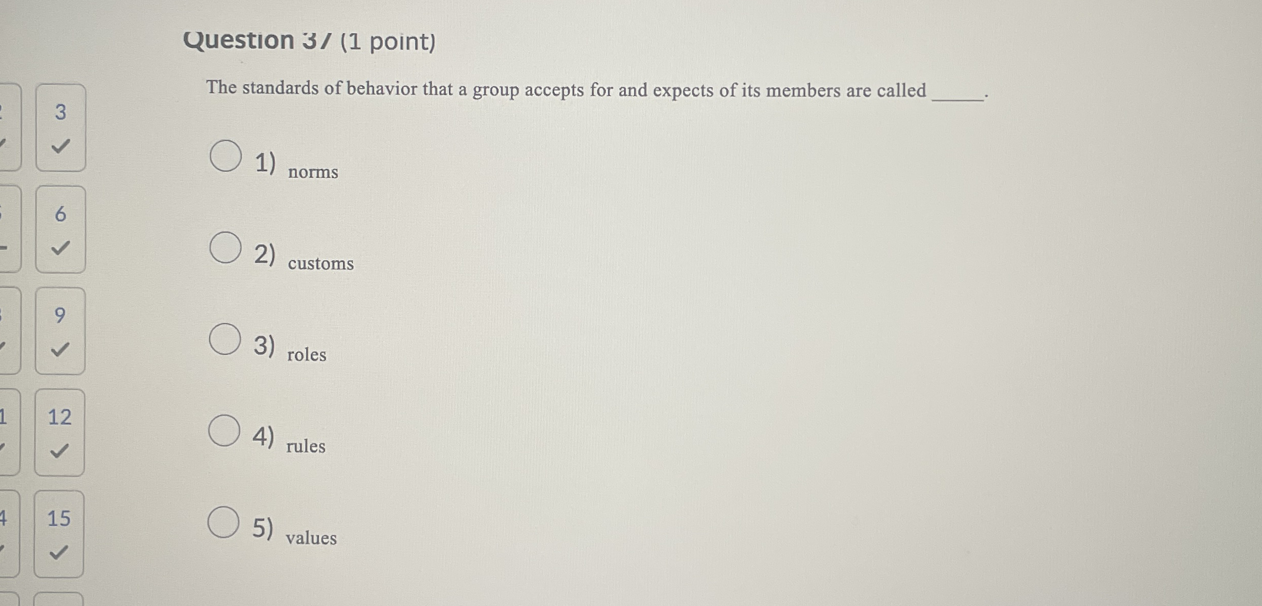 Question 3 / ( 1 point ) The standards of