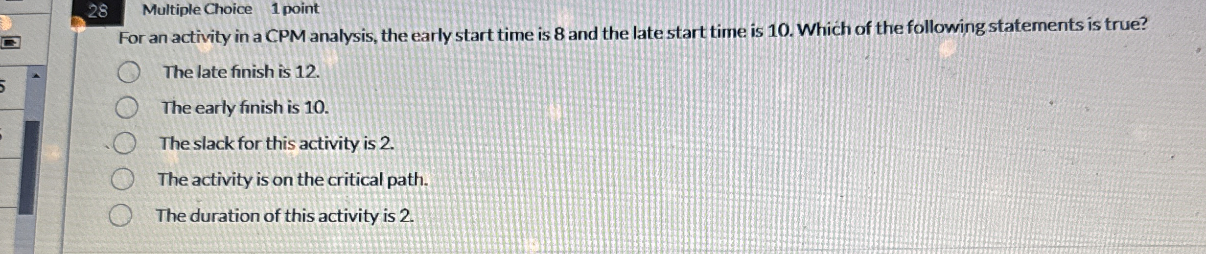 2 8 Multiple Choice 1 point For an activity in a