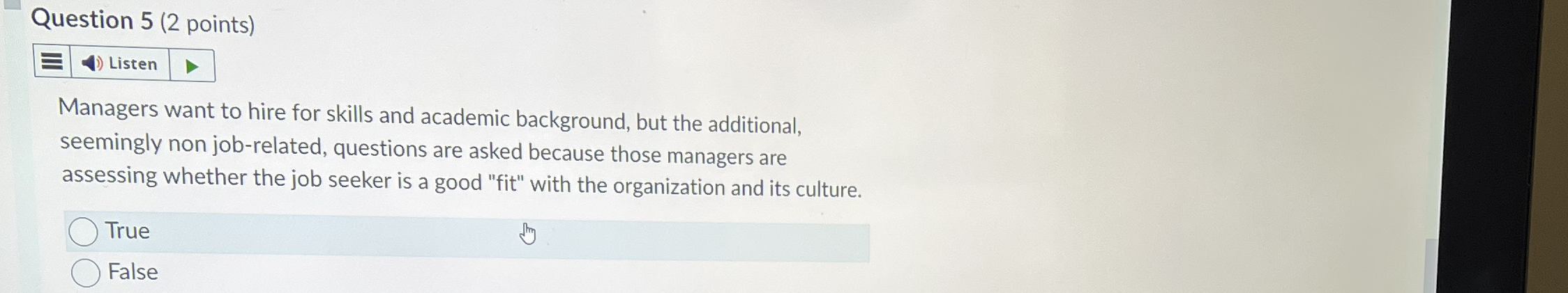 Question 5 ( 2 points ) Managers want to hire for