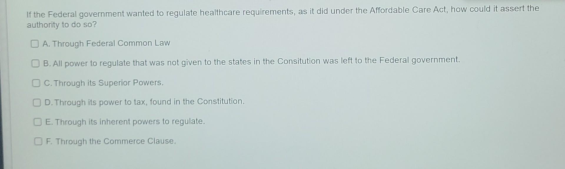 If the Federal government wanted to regulate