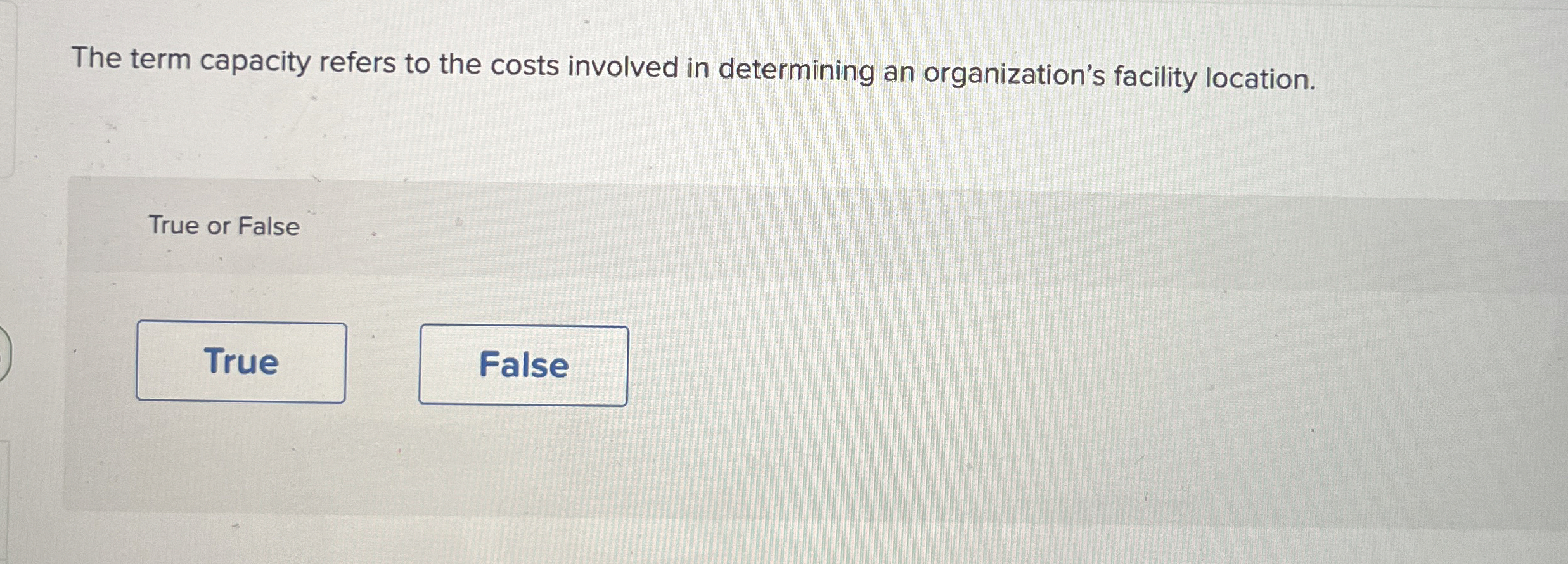 The term capacity refers to the costs involved in