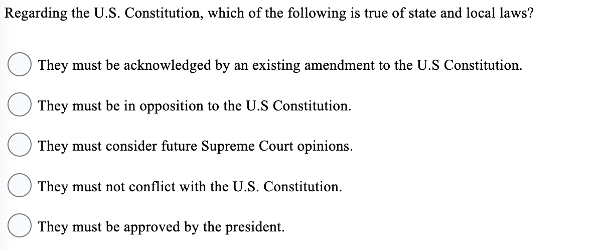 Regarding the U . S . Constitution, which of the
