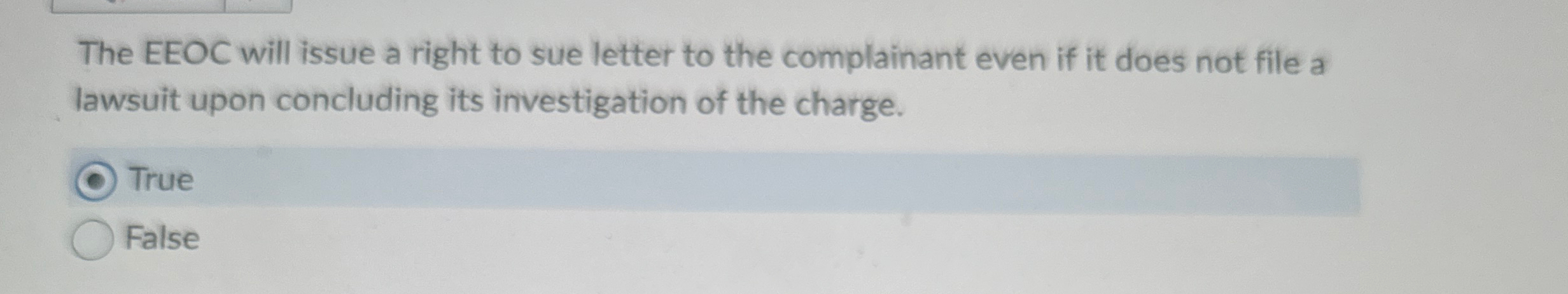 The EEOC will issue a right to sue letter to the