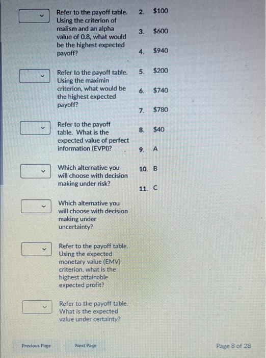 Question 8 (10 points) The following payoff table