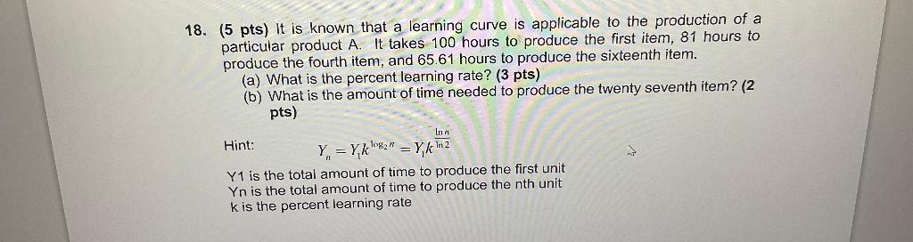 please solve by hand not excel 18. (5 pts) It is