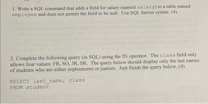 1. Write a SQL command that adds a field for
