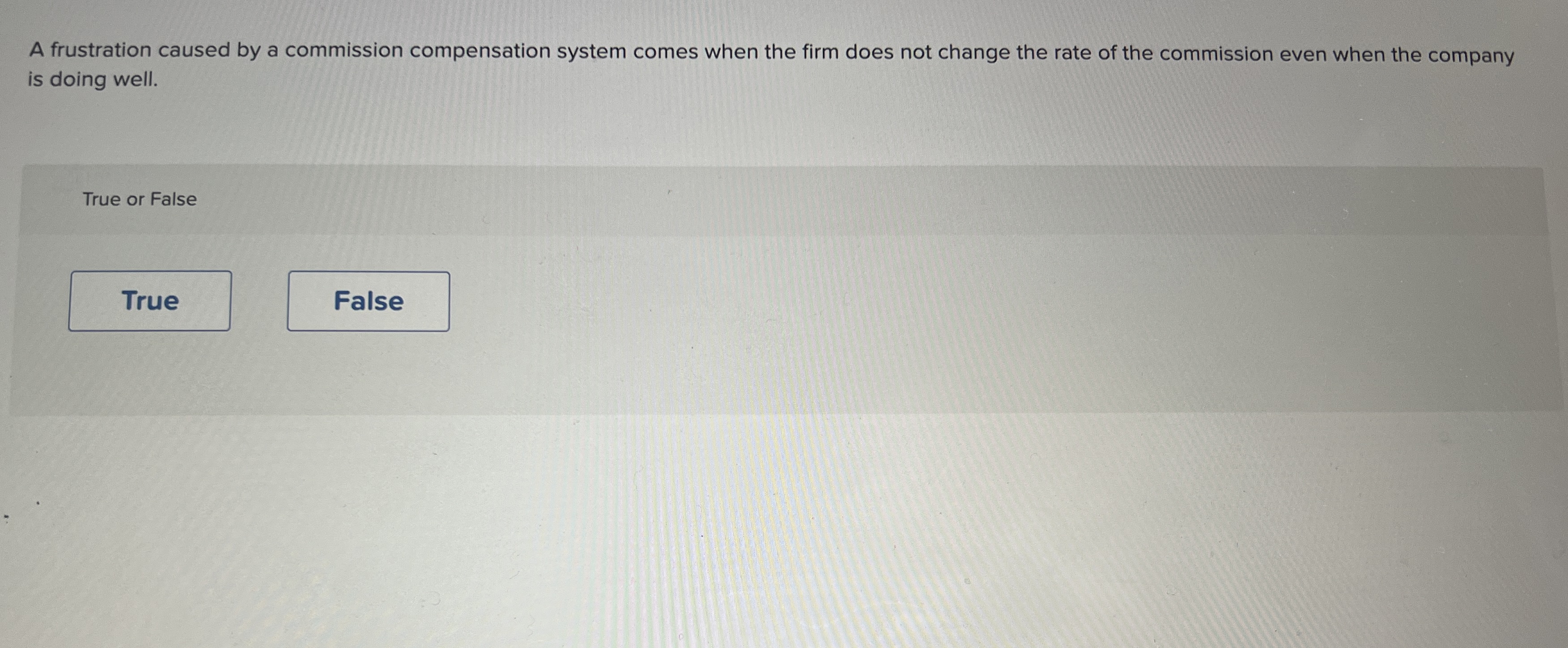 A frustration caused by a commission compensation