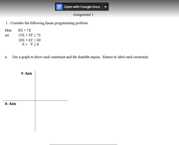 Open with Google Docs Assignment 1 1. Consider