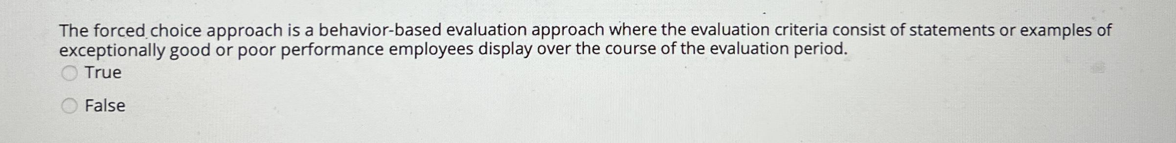 The forced choice approach is a behavior - based