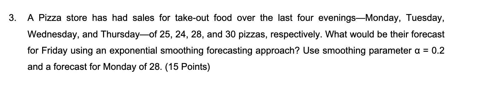 Please show all work 3. A Pizza store has had