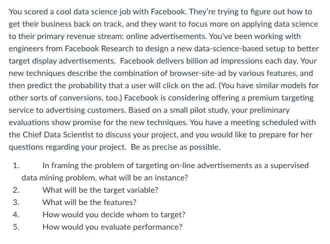 You scored a cool data science job with Facebook.