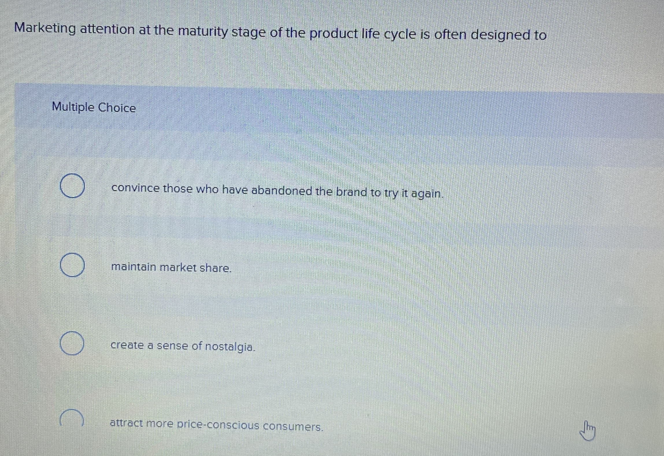 Marketing attention at the maturity stage of the