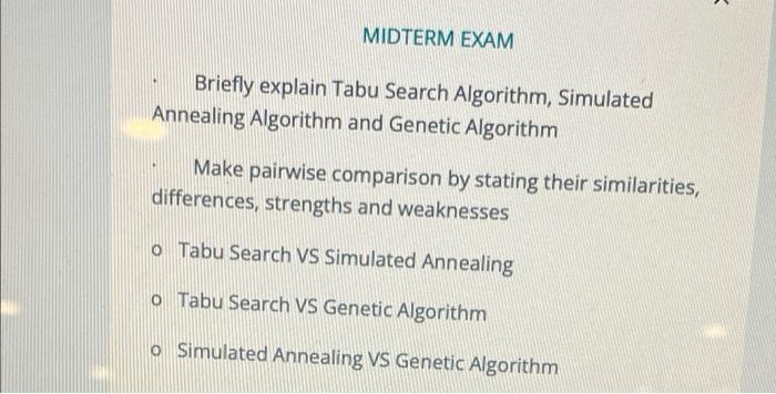MIDTERM EXAM Briefly explain Tabu Search