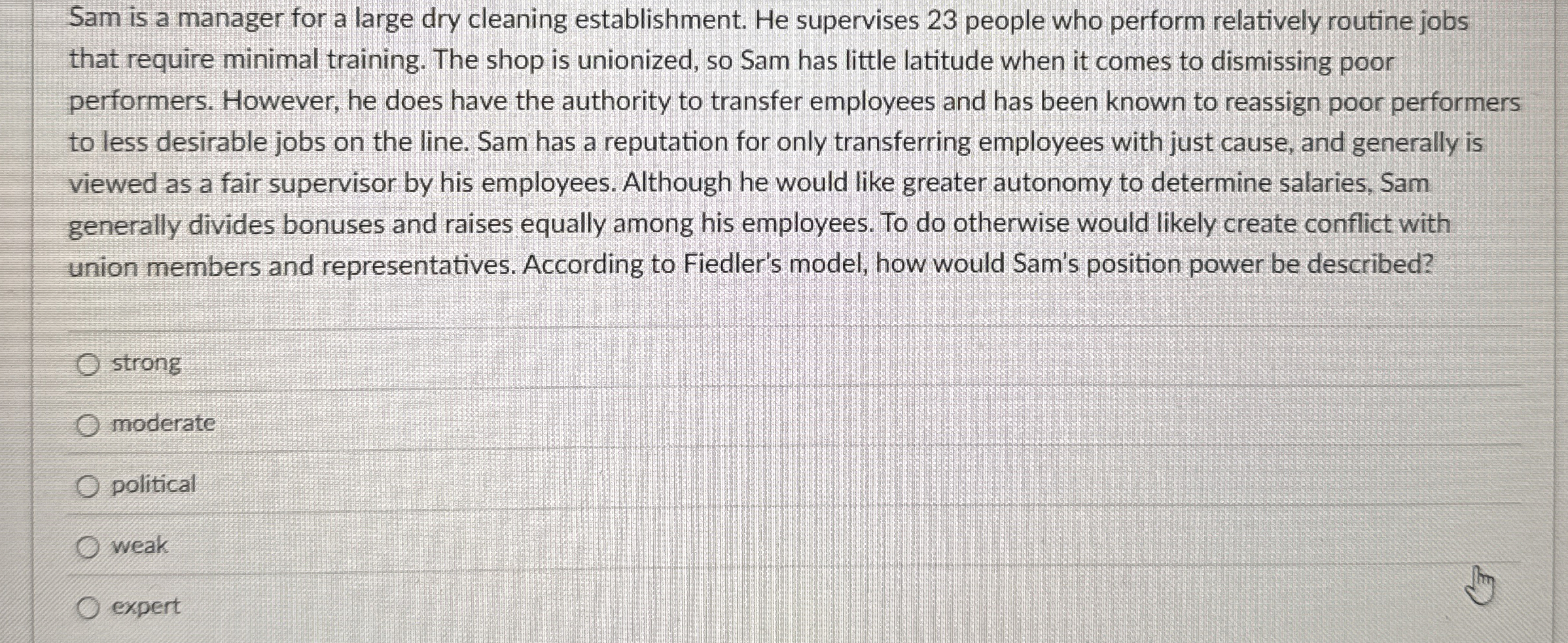 Sam is a manager for a large dry cleaning