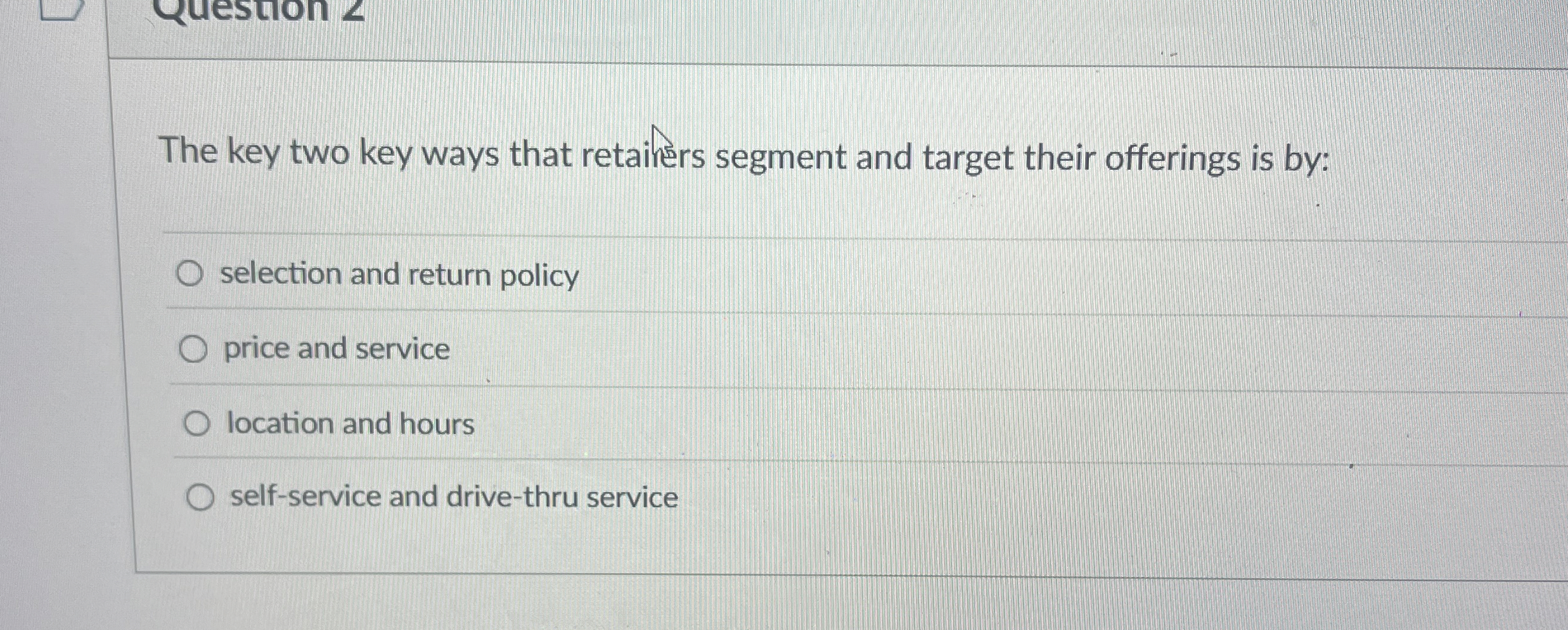 The key two key ways that retaihers segment and